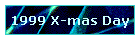 1999 X-mas Day